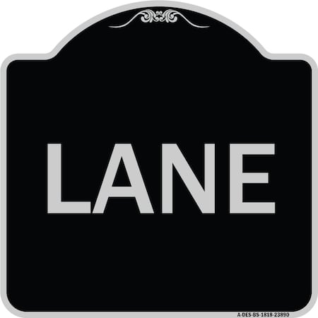 Signmission Designer Series Sign-Lane, Black & Silver Heavy-Gauge Aluminum Sign, 18" x 18", BS-1818-23890 A-DES-BS-1818-23890